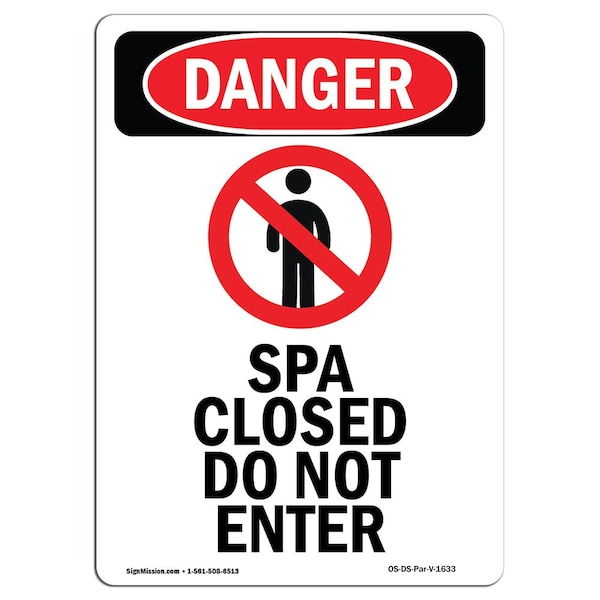 Safety Sign, OSHA Danger, 5" Height, Spa Closed Do Not Enter, Portrait, 10PK